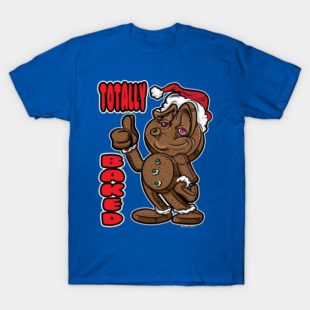 Gingerbread Man Totally Baked with thumbs up ew T-Shirt by eShirtLabs